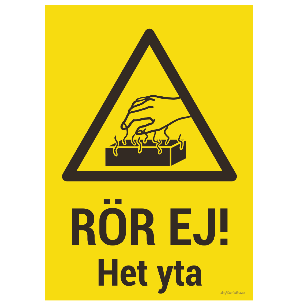 Rör ej! Het yta - Skyltverkstan.se