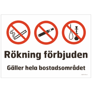 Rökning förbjuden gäller hela bostadsområdet Liggande