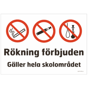 Rökning förbjuden gäller hela skolområdet Liggande