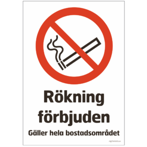 Rökning förbjuden gäller hela bostadsområdet Stående