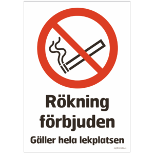 Rökning förbjuden gäller hela lekplatsen Stående
