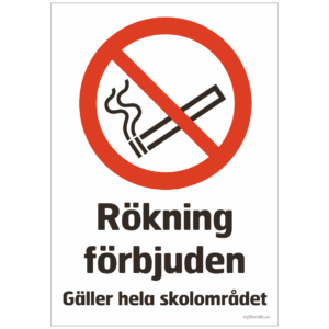 Rökning förbjuden gäller hela skolområdet Stående