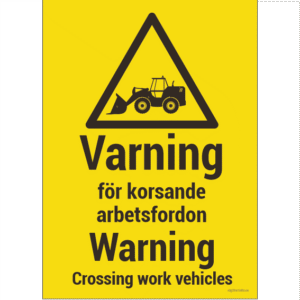 Varning för korsande arbetsfordon Tvåspråkig